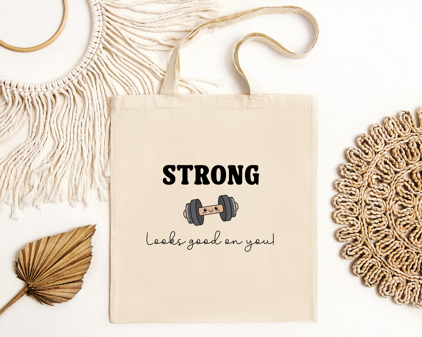 Strong Looks Good on You Tote Bag