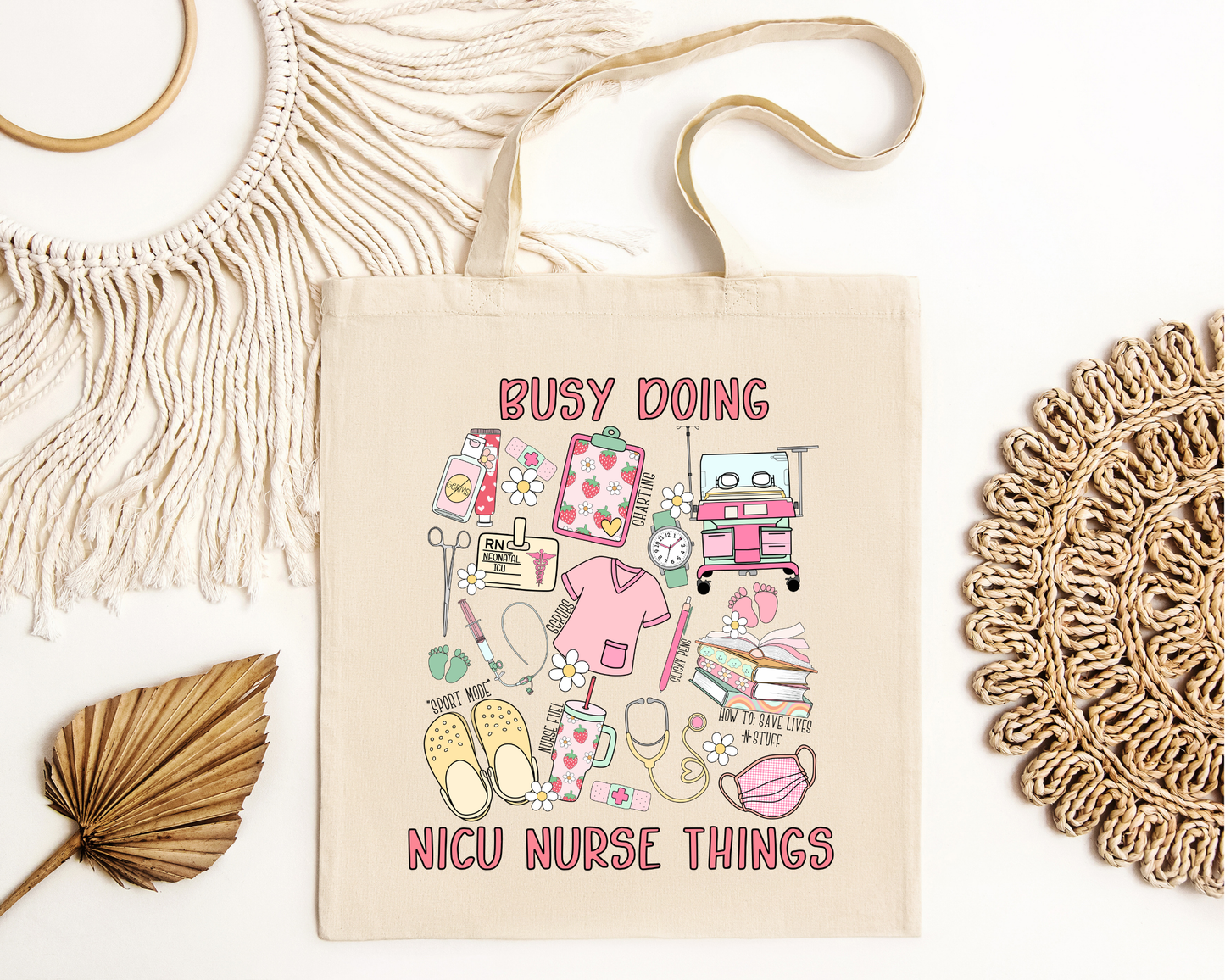 Busy Doing NICU Nurse Things Tote Bag