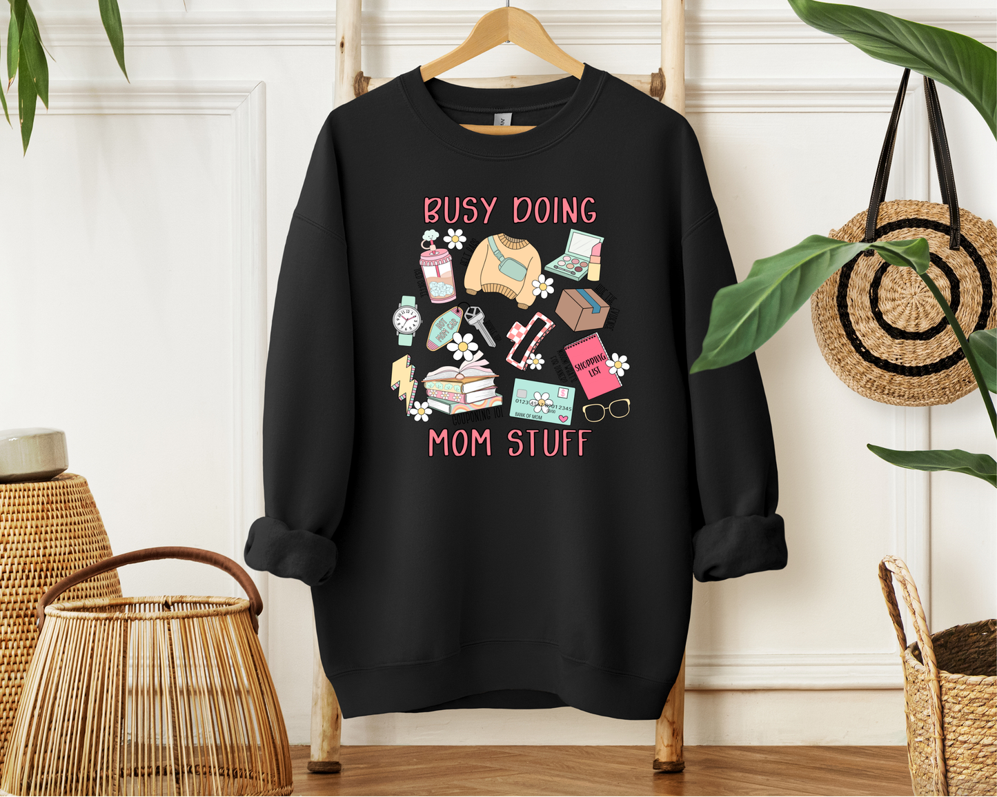 Busy Doing Mom Stuff Crewneck